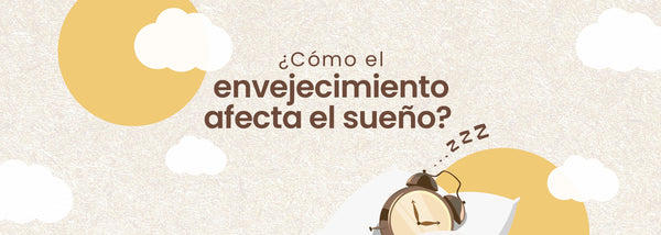 ¿Cómo el envejecimiento afecta el sueño?
